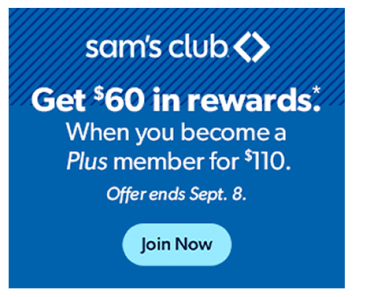 Get $60 in Rewards When You Become a Sam’s Club Plus Member for $110! Ends Tonight!