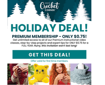 Creative Crochet Corner Holiday Deal! Premium Membership for only $0.49!