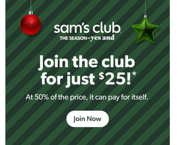 Save 50% on a new Sam’s Club Membership! Get a 1 year membership for just $25!